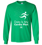 Over The Rainbow Behavior Consulting - Data Is My Cardio Plan - Gildan Long Sleeve T-Shirt