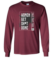 Public Policy Posse - Women Get Sh*t Done - Gildan Long Sleeve T-Shirt