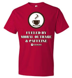 COABA - Fueled By Moral Outrage & Caffeine - Anvil Fashion T-Shirt