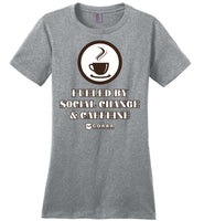 COABA - Fueled By Social Change & Caffeine - District Made Ladies Perfect Weight Tee