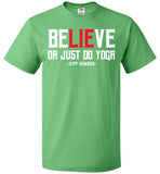 BeLIEve or just do yoga -  FOL Classic Unisex T-Shirt