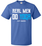 Real Men Do Yoga - FOL Classic Unisex T-Shirt