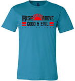Rise Above Good & Evil - Canvas Unisex T-Shirt
