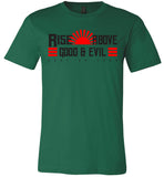 Rise Above Good & Evil - Canvas Unisex T-Shirt