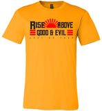 Rise Above Good & Evil - Canvas Unisex T-Shirt
