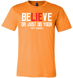 BeLIEve or just do yoga - Canvas Unisex T-Shirt