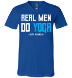 Real Men Do Yoga - Canvas Unisex V-Neck T-Shirt