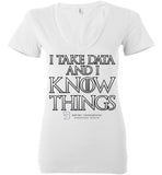 I Take Data & I Know Things - Bella Ladies Deep V-Neck