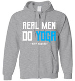 Real Men Do Yoga - Gildan Zip Hoodie