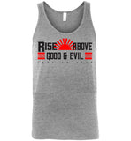Rise Above Good & Evil - Canvas Unisex Tank
