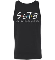 5678 I'll Be There for You - Unisex Tank