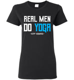 Real Men Do Yoga - Gildan Ladies Short-Sleeve