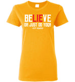 BeLIEve or just do yoga - Gildan Ladies Short-Sleeve
