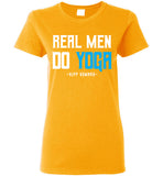 Real Men Do Yoga - Gildan Ladies Short-Sleeve