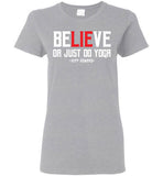 BeLIEve or just do yoga - Gildan Ladies Short-Sleeve
