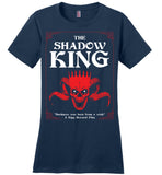 The Shadow King - Essentials - District Made Ladies Perfect Weight Tee