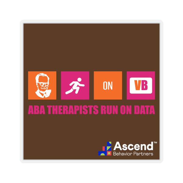 Ascend Behavior Partners - ABA Therapists Run On Data - Kiss-Cut Stickers