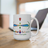 Mindful Behavior White 15oz Mug