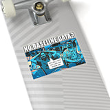 The Data Must Abide Kiss-Cut Stickers