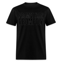 Prompt Fade Promptly Unisex Classic T-Shirt - black