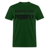 Prompt Fade Promptly Unisex Classic T-Shirt - forest green