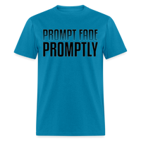 Prompt Fade Promptly Unisex Classic T-Shirt - turquoise