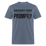 Prompt Fade Promptly Unisex Classic T-Shirt - denim