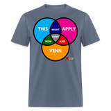 Every Now & Venn Unisex Classic T-Shirt - denim
