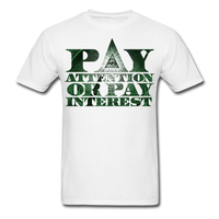 Legend Masters: Pay Attention Or Pay Interest - Unisex Classic T-Shirt - white