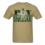 Legend Masters: Pay Attention Or Pay Interest - Unisex Classic T-Shirt - khaki