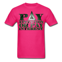 Legend Masters: Pay Attention Or Pay Interest - Unisex Classic T-Shirt - fuchsia