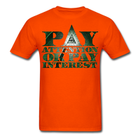 Legend Masters: Pay Attention Or Pay Interest - Unisex Classic T-Shirt - orange