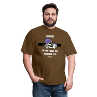 Pass the Deadman Test Unisex T-Shirt - brown