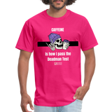 Pass the Deadman Test Unisex T-Shirt - fuchsia