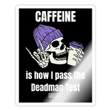Pass the Deadman Test Sticker - white glossy