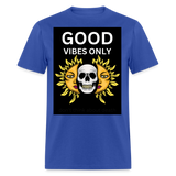 Toxic Vibes Only Death Unisex T-Shirt - royal blue
