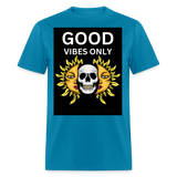 Toxic Vibes Only Death Unisex T-Shirt - turquoise