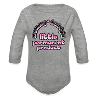 Mommy & Daddy's Little Permanent Product - Pink - Organic Long Sleeve Baby Bodysuit - heather grey