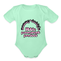 Mommy & Daddy's Little Permanent Product - Pink - Organic Short Sleeve Baby Bodysuit - light mint