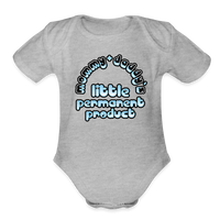 Mommy & Daddy's Little Permanent Product - Blue - Organic Short Sleeve Baby Bodysuit - heather grey