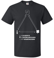 Seven Dimensions - Science = Shenanigans = 7 Dimensions - FOL Classic Unisex T-Shirt