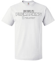 Seven Dimensions - Not Now, I'm Premacking - FOL Classic Unisex T-Shirt