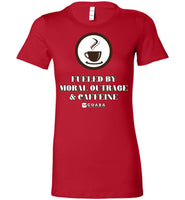 COABA - Fueled By Moral Outrage & Caffeine - Bella Ladies Favorite Tee