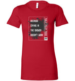 Public Policy Posse - Because Crying In The Shower Doesn't Work - Bella Ladies Favorite Tee