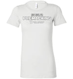 Seven Dimensions - Not Now, I'm Premacking - Bella Ladies Favorite Tee