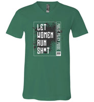 Public Policy Posse - Let Women Run Sh*t - Canvas Unisex V-Neck T-Shirt