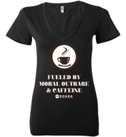 COABA - Fueled By Moral Outrage & Caffeine - Bella Ladies Deep V-Neck