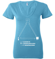 Seven Dimensions - Science = Shenanigans = 7 Dimensions - Bella Ladies Deep V-Neck