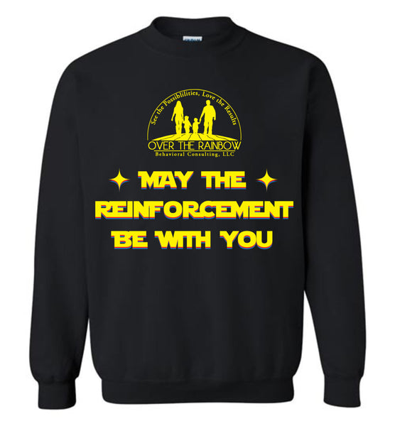 Over The Rainbow Behavioral Consulting - May The Reinforcement Be With You - Gildan Crewneck Sweatshirt