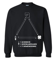 Seven Dimensions - Science = Shenanigans = 7 Dimensions - Gildan Crewneck Sweatshirt